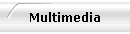 Multimedia